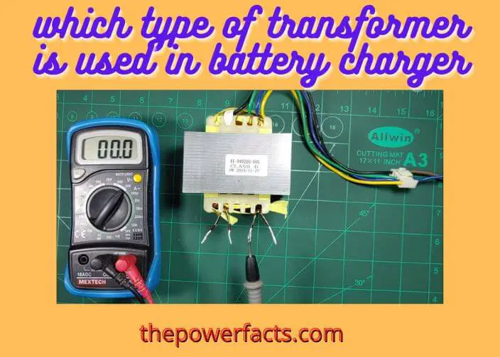 which type of transformer is used in battery charger