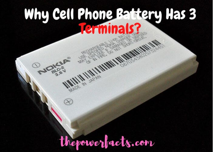 why cell phone battery has 3 terminals