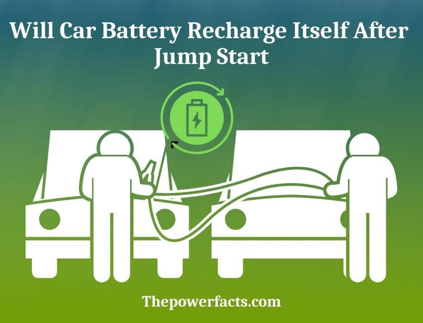 will car battery recharge itself after jump start