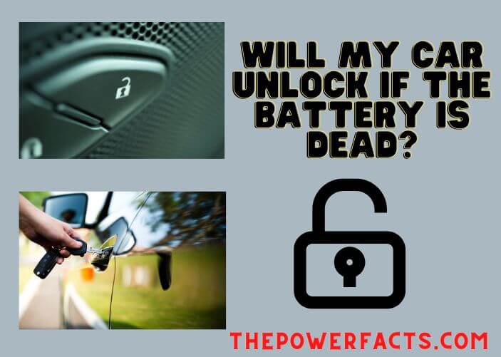 will my car unlock if the battery is dead