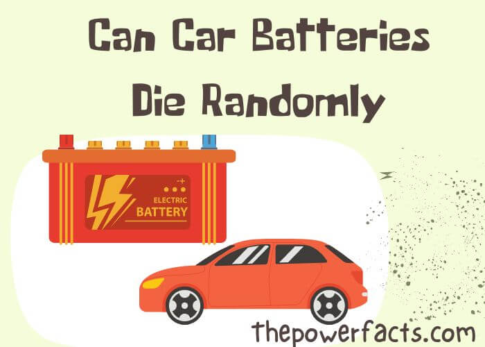 can car batteries die randomly