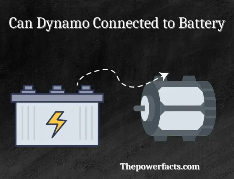 Can Dynamo Connect to Battery? The Power Facts