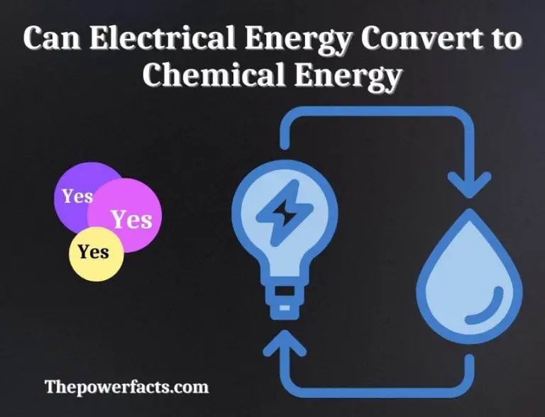 Can Electrical Energy Convert to Chemical Energy? - The Power Facts