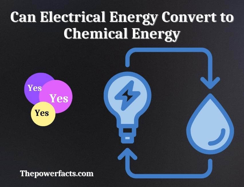 can electrical energy convert to chemical energy