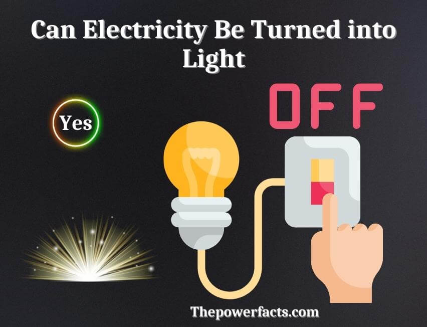 can electricity be turned into light