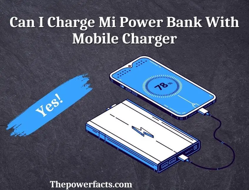 can i charge mi power bank with mobile charger
