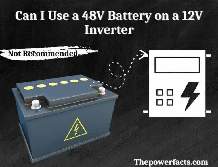 Can I Use a 48V Battery on a 12V Inverter? How Can! - The Power Facts