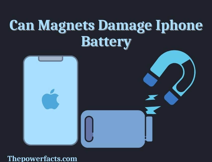 can magnets damage iphone battery