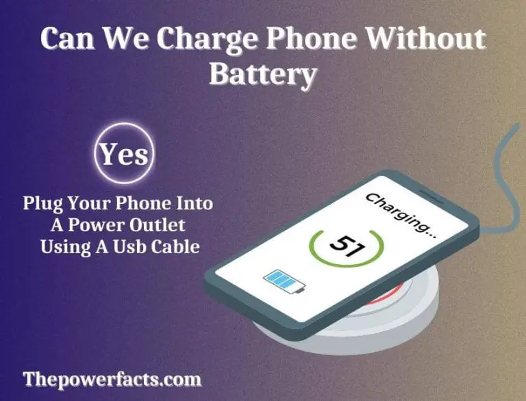 Can We Charge Phone Without Battery? Full Analysis The Power Facts