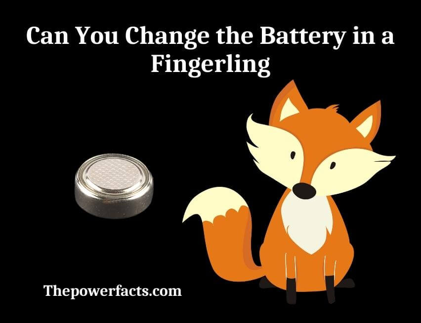 can you change the battery in a fingerling