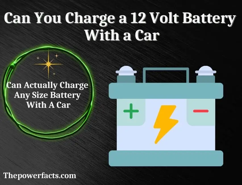 can you charge a 12 volt battery with a car