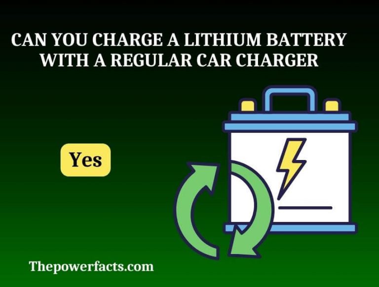 Can You Charge a Lithium Battery With a Regular Car Charger? The