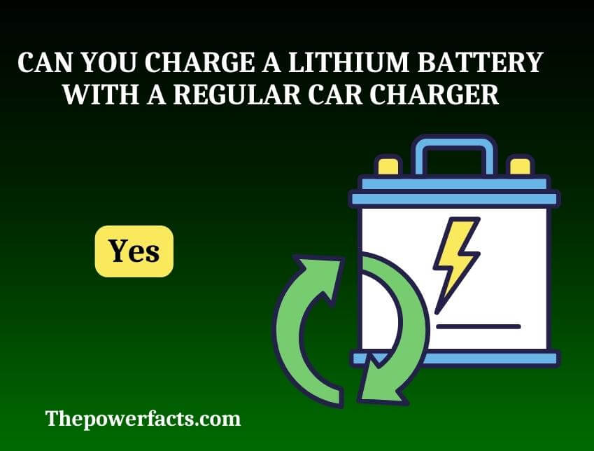 can you charge a lithium battery with a regular car charger