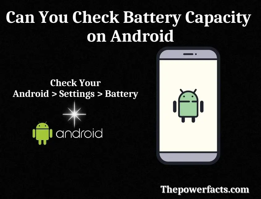 can you check battery capacity on android