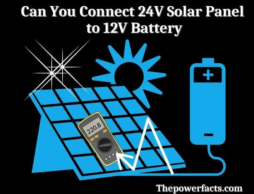 can you connect 24v solar panel to 12v battery