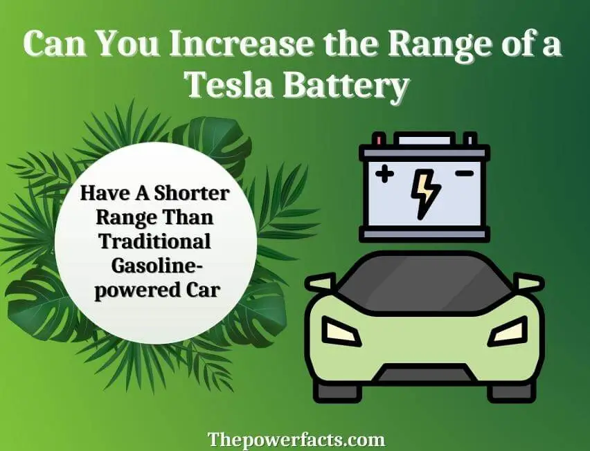 can you increase the range of a tesla battery