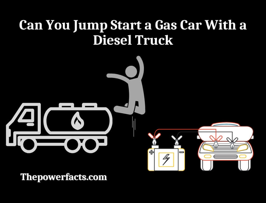 can you jump start a gas car with a diesel truck