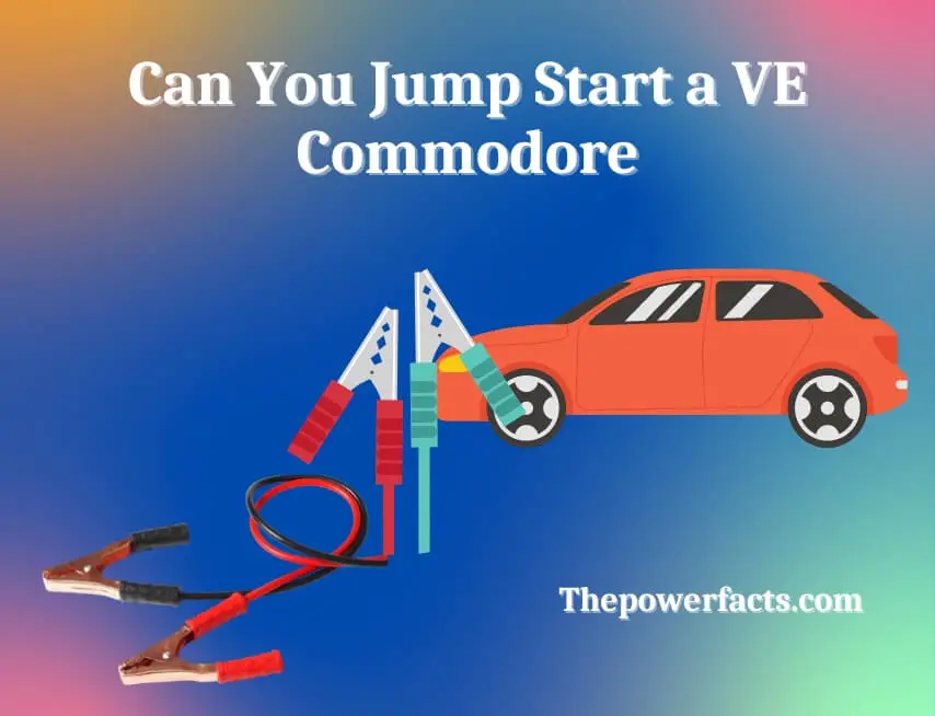 can you jump start a ve commodore