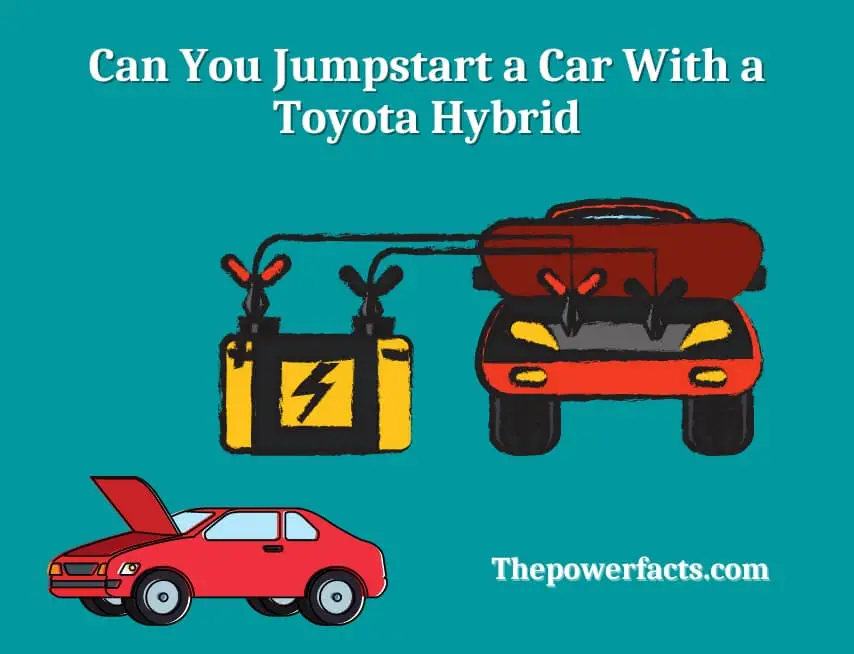 can you jumpstart a car with a toyota hybrid