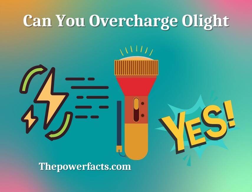 can you overcharge olight