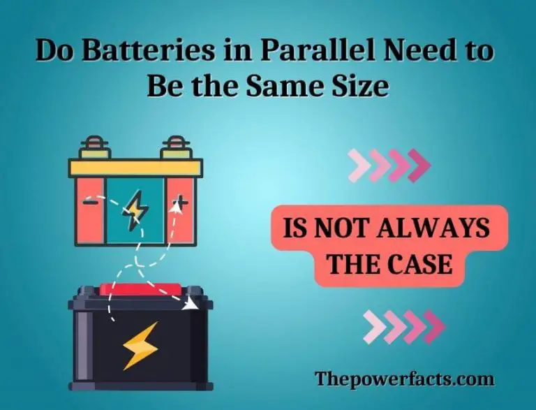 Do Batteries in Parallel Need to Be the Same Size? The Power Facts