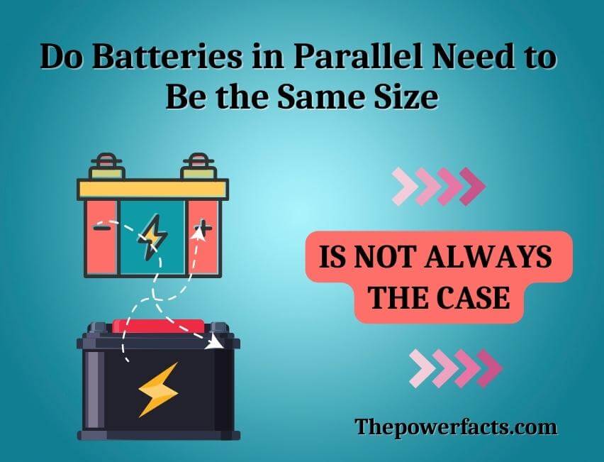 do batteries in parallel need to be the same size