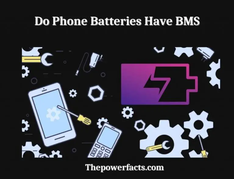 do-phone-batteries-have-bms-how-do-i-replace-a-bms-battery-the