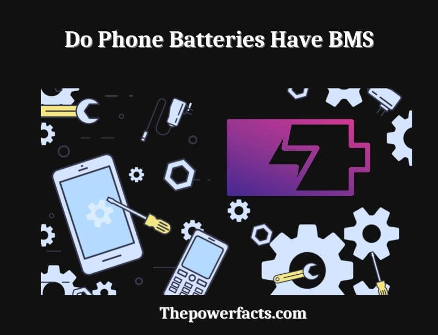 do phone batteries have bms