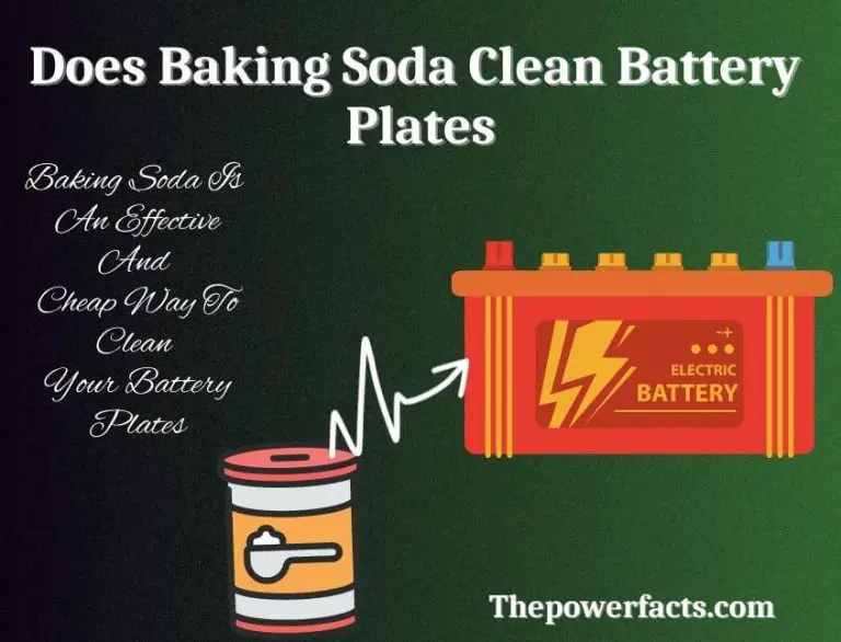 Does Baking Soda Clean Battery Plates? How Does! The Power Facts