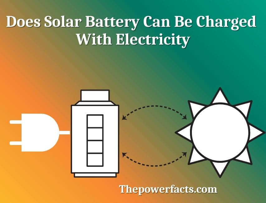 does solar battery can be charged with electricity