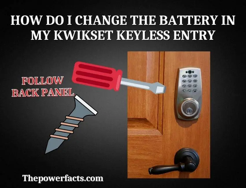 how do i change the battery in my kwikset keyless entry