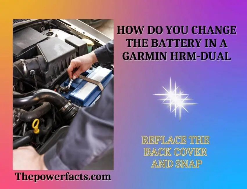 how do you change the battery in a garmin hrm-dual
