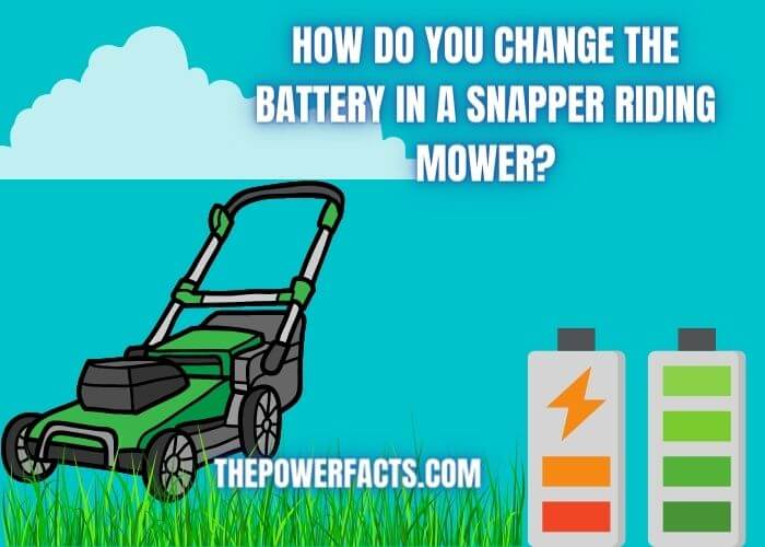 how do you change the battery in a snapper riding mower
