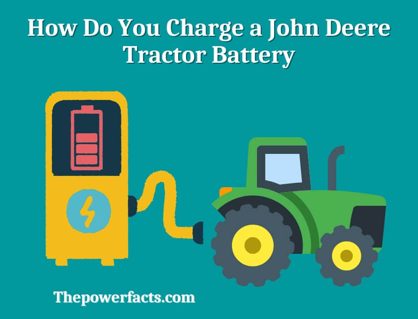 how do you charge a john deere tractor battery