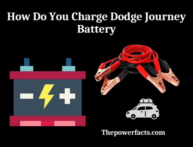 How Do You Charge Dodge Journey Battery? (Charging Method) The Power