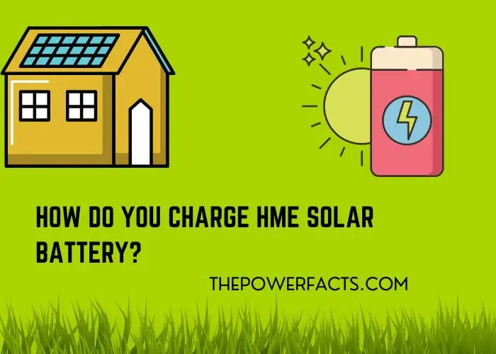how do you charge hme solar battery