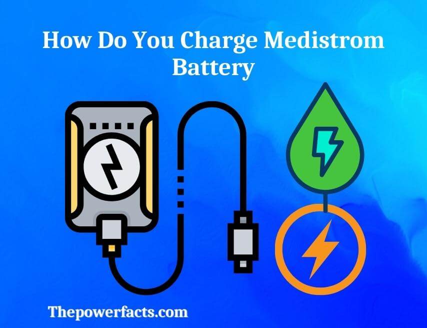how do you charge medistrom battery
