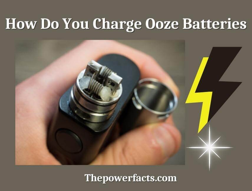 how do you charge ooze batteries