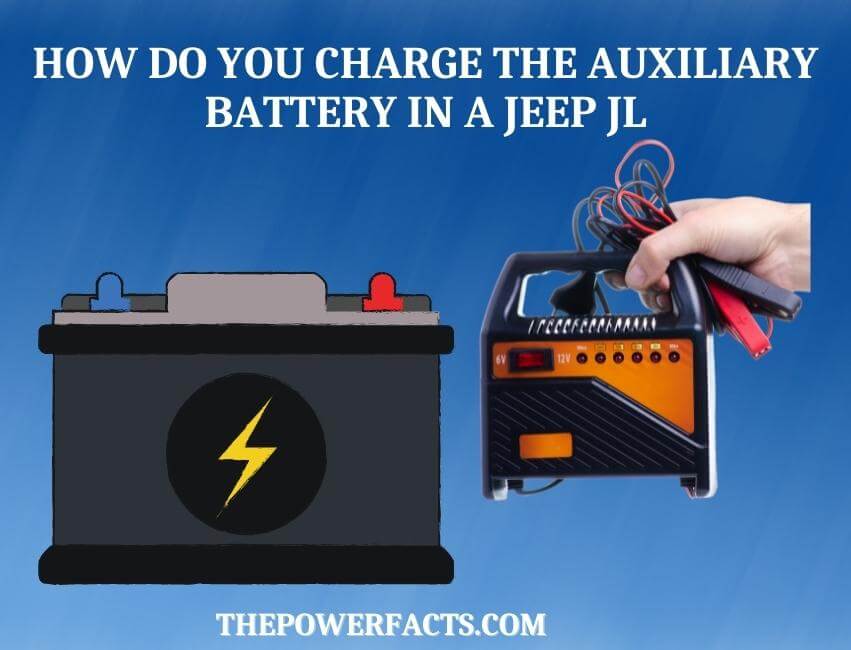 how do you charge the auxiliary battery in a jeep jl