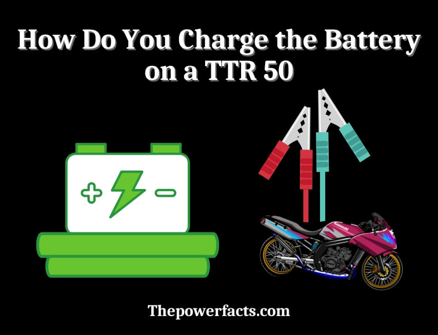 how do you charge the battery on a ttr 50