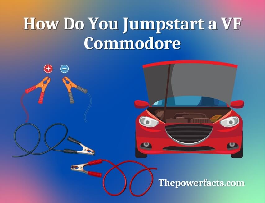 how do you jumpstart a vf commodore