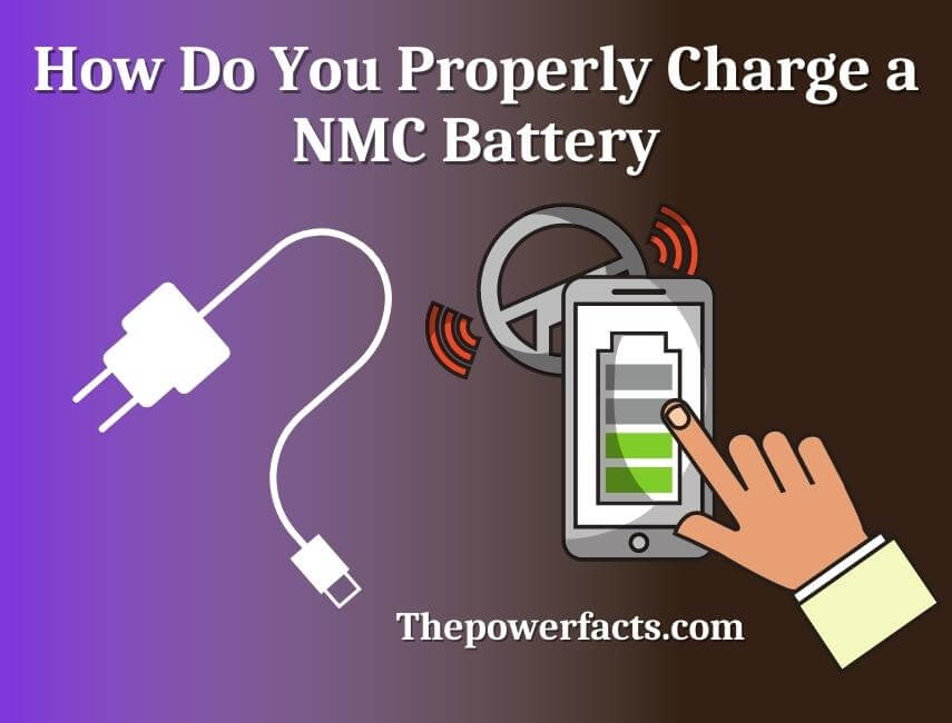 how do you properly charge a nmc battery