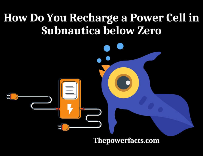 how do you recharge a power cell in subnautica below zero