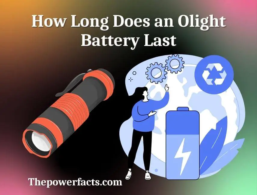 how long does an olight battery last