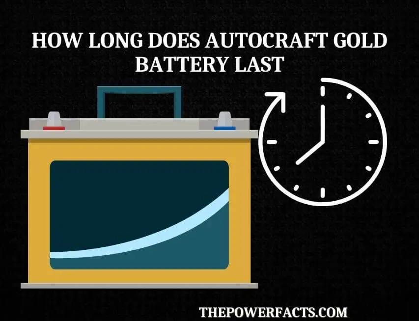how long does autocraft gold battery last