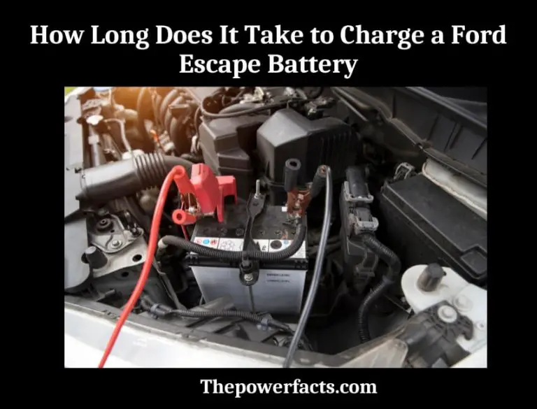 How Long Does It Take to Charge a Ford Escape Battery? The Power Facts