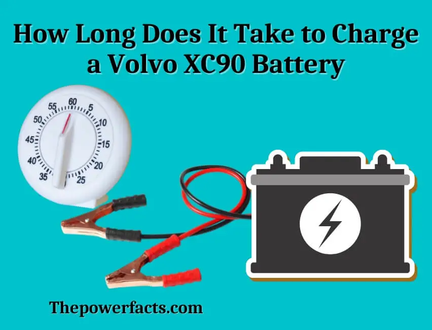 how long does it take to charge a volvo xc90 battery