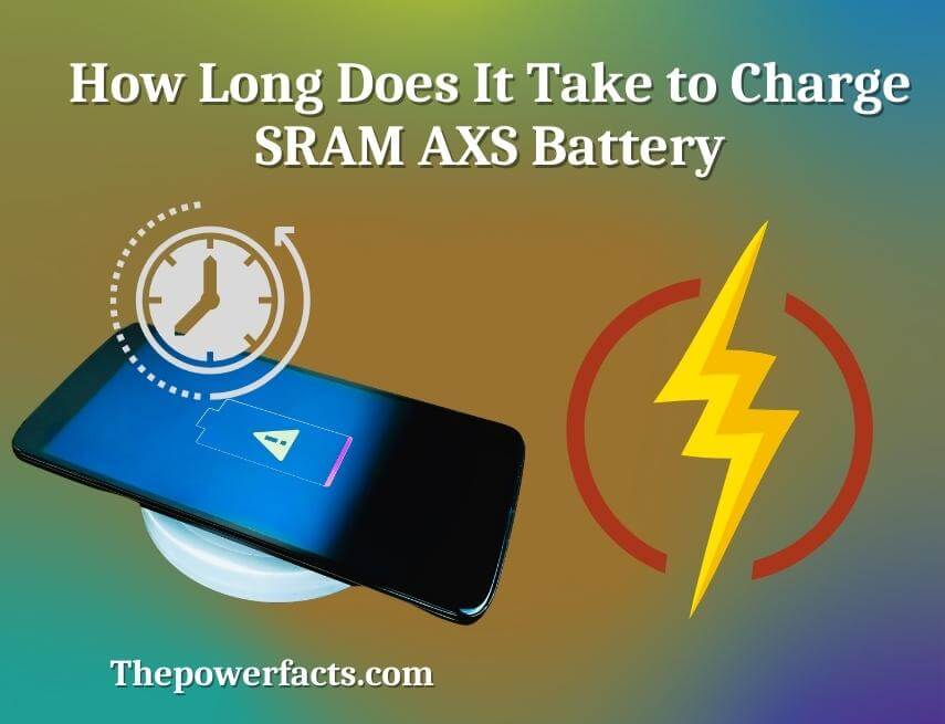 how long does it take to charge sram axs battery