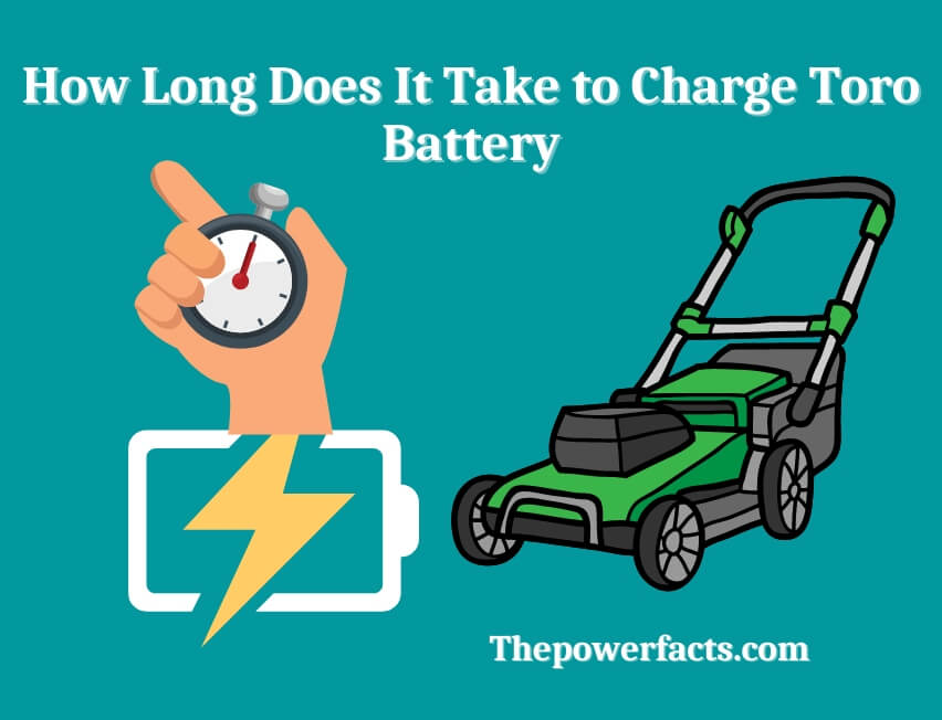 how long does it take to charge toro battery