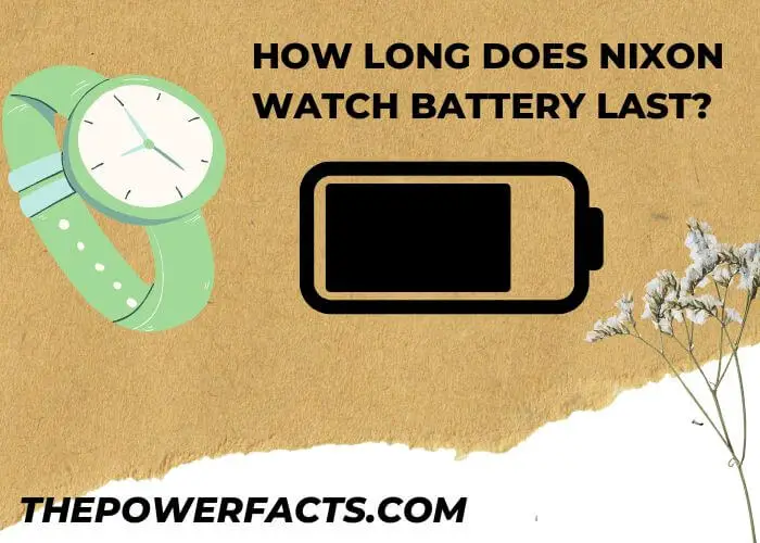 how long does nixon watch battery last